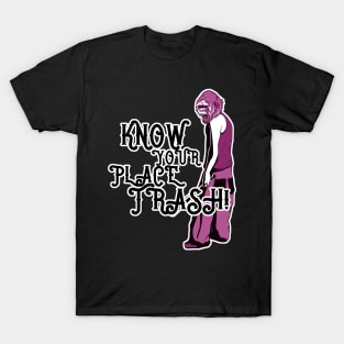 Know Your Place Trash Shout T-Shirt